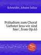 Prludium zum Choral `Liebster Jesu wir sind hier`, from Op.65, Schneider, Johann Julius 