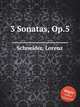 3 Sonatas, Op.5, Schneider, Lorenz 