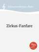 Zirkus-Fanfare, Schnurrenberger, Peter 