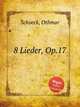 8 Lieder, Op.17, Schoeck, Othmar 