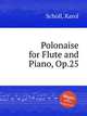 Polonaise for Flute and Piano, Op.25, Scholl, Karol 