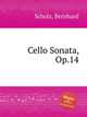 Cello Sonata, Op.14, Scholz, Bernhard 