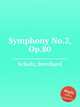 Symphony No.2, Op.80, Scholz, Bernhard 
