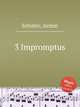 3 Impromptus, Schotte, Armin 