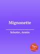 Mignonette, Schotte, Armin 