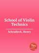 School of Violin Technics, Schradieck, Henry 