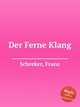 Der Ferne Klang, Schreker, Franz 