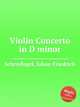 Violin Concerto in D minor, Schreyfogel, Johan Friedrich 