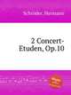 2 Concert-Etuden, Op.10, 