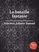 La bataille fantasie, 