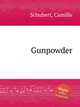 Gunpowder, Schubert, Camille 