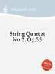 String Quartet No.2, Op.35, Schuberth, Carl 