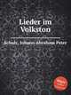 Lieder im Volkston, Schulz, Johann Abraham Peter 