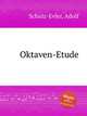 Oktaven-Etude, Schulz-Evler, Adolf 