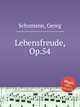 Lebensfreude, Op.54, Schumann, Georg 