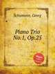 Piano Trio No.1, Op.25, Schumann, Georg 