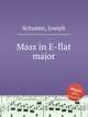 Mass in E-flat major, Schuster, Joseph 