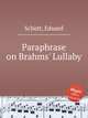 Paraphrase on Brahms` Lullaby, 