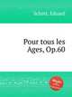 Pour tous les Ages, Op.60, 