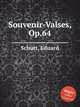 Souvenir-Valses, Op.64, 