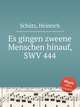 Es gingen zweene Menschen hinauf, SWV 444, 