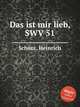Das ist mir lieb, SWV 51, 