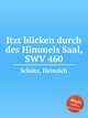 Itzt blicken durch des Himmels Saal, SWV 460, 