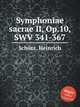 Symphoniae sacrae II, Op.10, SWV 341-367, 