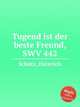 Tugend ist der beste Freund, SWV 442, 