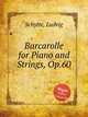 Barcarolle for Piano and Strings, Op.60, Schytte, Ludvig 