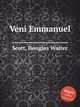 Veni Emmanuel, Scott, Douglas Walter 