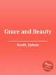 Grace and Beauty, Scott, James 