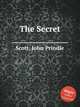The Secret, Scott, John Prindle 