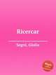 Ricercar, Segni, Giulio 