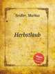 Herbstlaub, Seidler, Markus 
