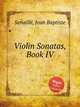 Violin Sonatas, Book IV, 
