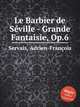 Le Barbier de Sеville - Grande Fantaisie, Op.6, 
