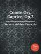 Comte Ory, Caprice, Op.3, 