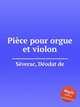 Piеce pour orgue et violon, 