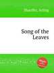Song of the Leaves, Shaeffer, Arling 