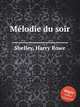 Mеlodie du soir, Shelley, Harry Rowe 