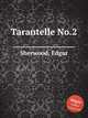 Tarantelle No.2, Sherwood, Edgar 