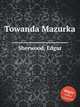 Towanda Mazurka, Sherwood, Edgar 