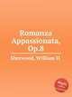 Romanza Appassionata, Op.8, Sherwood, William H. 