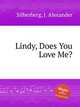 Lindy, Does You Love Me?, Silberberg, J. Alexander 