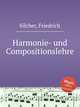 Harmonie- und Compositionslehre, Silcher, Friedrich 