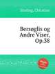 Bersglis og Andre Viser, Op.38, Sinding, Christian 