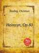 Heimsyn, Op.80, Sinding, Christian 