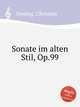 Sonate im alten Stil, Op.99, Sinding, Christian 