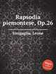 Rapsodia piemontese, Op.26, Sinigaglia, Leone 